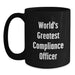 World's Greatest Compliance Officer Funny Black Coffee Mug Gifts from Friends for Compliance Officer Graduation Unique Gifts - Main