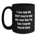 Christmas Unique Gifts for Payroll Clerks, Funny 'I Love How We Don't Have To Say Out Loud That I'm Your Favorite' Black Coffee Mug, Gifts from Coworkers to Payroll Clerks - Main