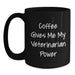 Funny Veterinarian Quotes Black Coffee Mug Gifts for Veterinarian Friends from Men - Main