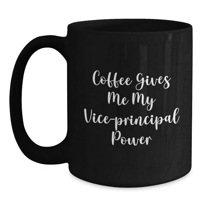 Funny Vice-principal Quotes Black Coffee Mug Gifts for Vice-principal from Friends, Unique Christmas Unique Gifts for Vice-principal, Vice-principal Black Coffee Mug Ceramic - Main