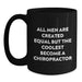 Funny Chiropractor Gifts from Men for Christmas Unique Gifts - 'All Men Are Created Equal But The Coolest Become A Chiropractor' Black Coffee Mug - Main