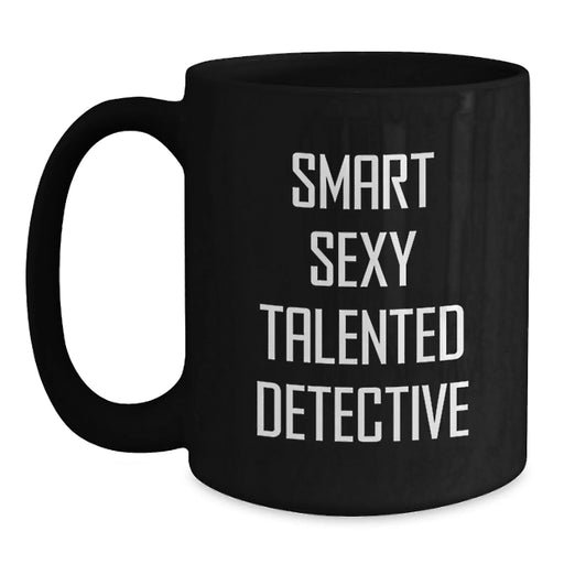 Funny Smart Sexy Talented Detective Gifts from Friends for Detective Men Christmas Unique Gifts - Main