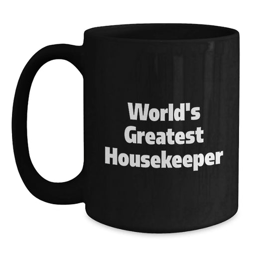 Funny World's Greatest Housekeeper Christmas Unique Gifts from Friends for Housekeeper Black Coffee Mugs - Main