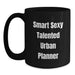 Funny Quote Gifts from Friends for Urban Planner Men Black Coffee Mug, 11oz 15oz Capacity, Microwave Dishwasher Safe - Main