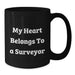 Funny Surveyor Gifts for Men, My Heart Belongs To A Surveyor Black Coffee Mug, Unique Birthday Unique Gifts from Friends - Additional