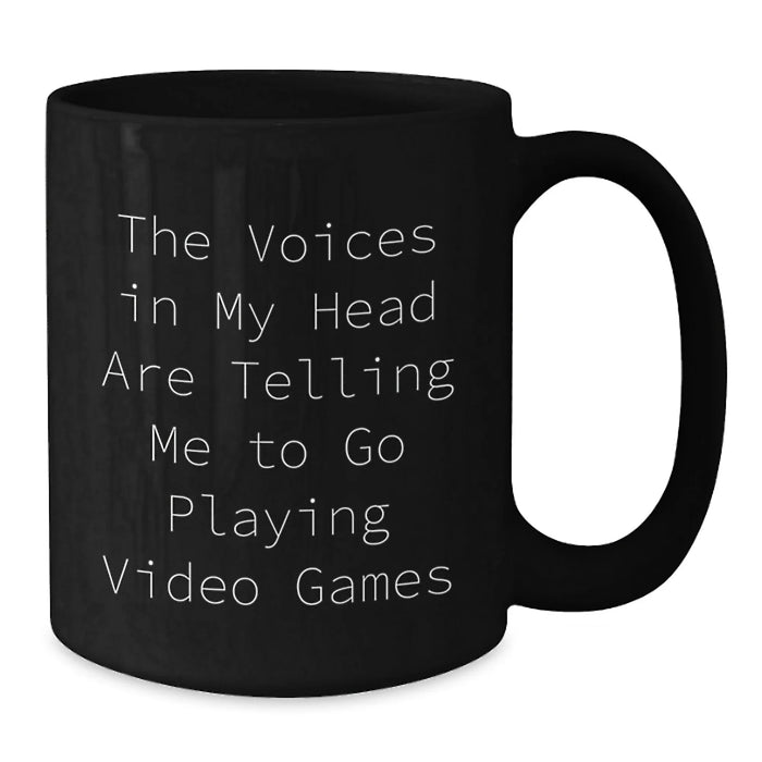 Funny Quirky Gift for Friends Playing Video Games, The Voices In My Head Are Telling Me To Go, Birthday Unique Gifts - Additional