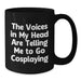 Funny Cosplaying Quotes Black Coffee Mugs Gifts for Cosplaying Men Women Friends Coworkers Family - Perfect for Birthday Unique Gifts - Additional