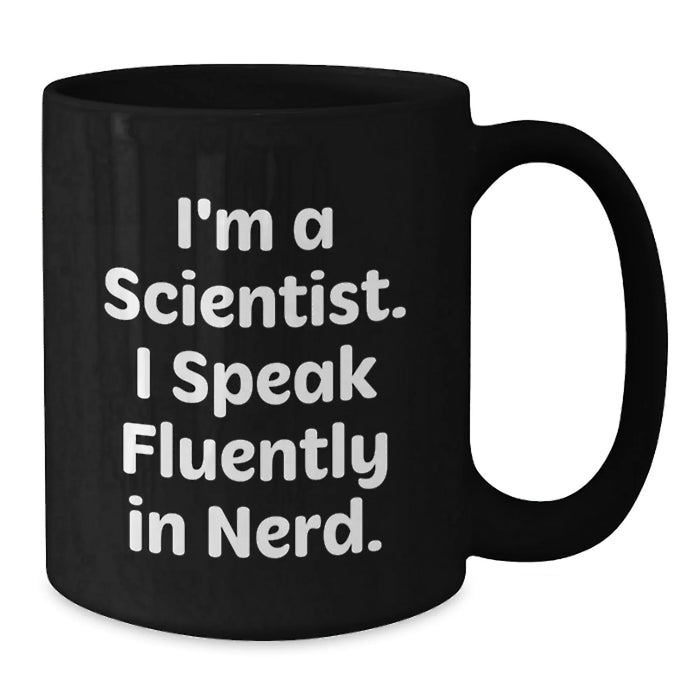 Funny Scientist Quote Black Coffee Mug Gifts for Men from Family, Unique Christmas Memorable Presents for Scientists - Additional