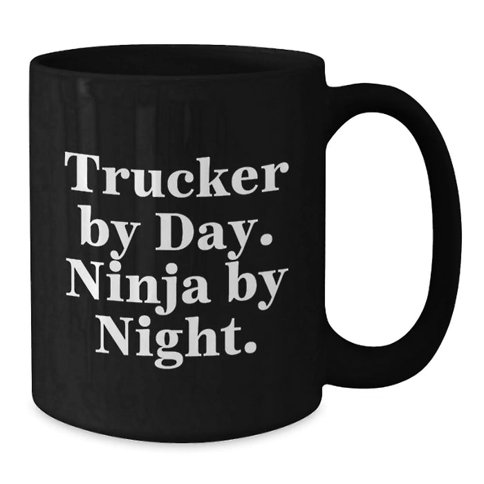 Funny Trucker Gifts for Men, Trucker By Day. Ninja By Night. Christmas Unique Gifts from Friends - Additional