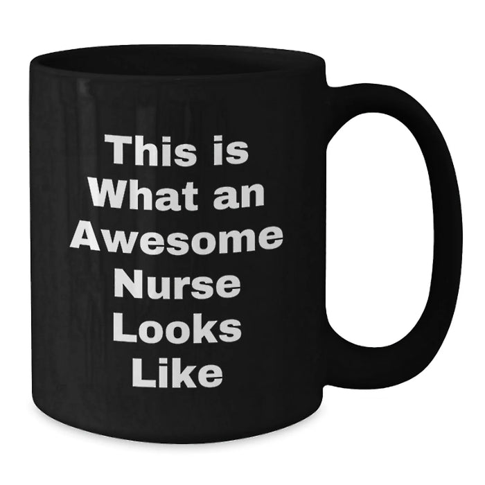 Funny Nurse Gifts from Men to Nurse, Inspirational Black Coffee Mug, Christmas Unique Gifts - Additional