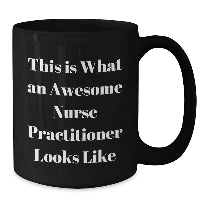 Funny Nursing Gifts for Nurse Practitioners, Gifts from Friends, Black Coffee Mugs for Christmas Unique Gifts - Additional