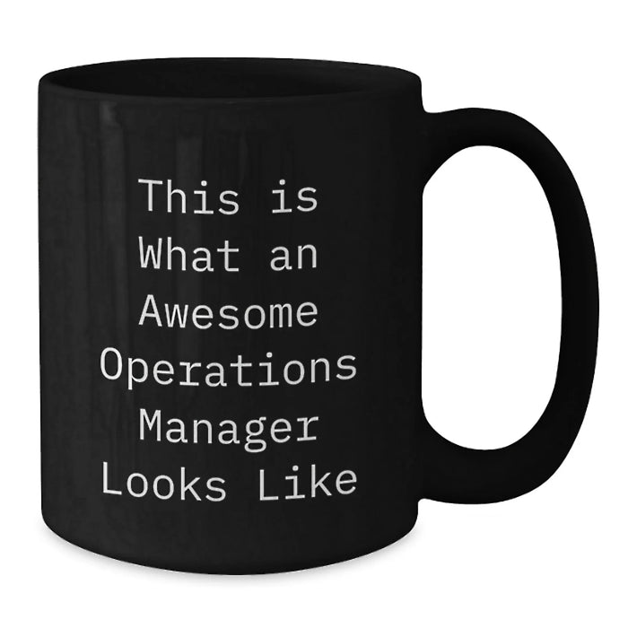 Funny Quotes for Operations Manager, Black Coffee Mug, Gifts from Friends for Operations Manager, This Is What An Awesome Operations Manager Looks Like Christmas Unique Gifts - Additional