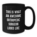 Funny Orthopedic Surgeon Gifts for Men - This Is What An Awesome Orthopedic Surgeon Looks Like, Black Coffee Mug, Birthday Unique Gifts from Family, Friends, Coworkers - Additional
