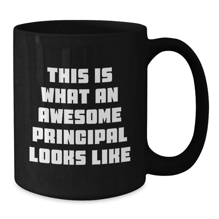 Gifts for Awesome Principals, Unique Black Coffee Mugs, Funny Quote 'This Is What An Awesome Principal Looks Like' - Gifts from Friends and Family - Additional