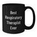 Funny Inspirational Gift for Respiratory Therapist - Black Coffee Mug from Friends, Best Respiratory Therapist Ever Quote, Unique Christmas Unique Gifts for Men and Family - Additional