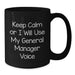General Manager Gifts for Men Funny Black Coffee Mug, Keep Calm or I'll Use My GM Voice, Graduation Unique Gifts from Friends - Additional