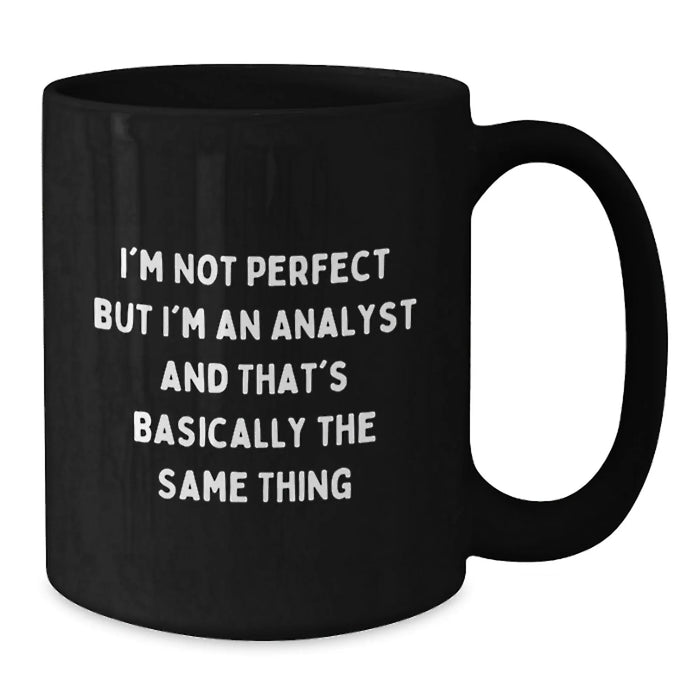 Funny Analyst Gifts for Men - Men Gifts from Friends - Christmas Unique Mugs for Analysts - Additional