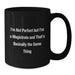 Funny Magistrate Gifts for Friends or Family from Graduation Unique Gifts, I'm Not Perfect But I'm A Magistrate And That's Basically The Same Thing Quote Black Coffee Mug - Additional
