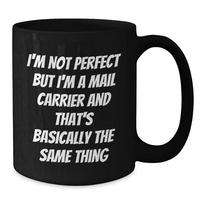 Funny Mail Carrier Gifts from Friends for Mail Carrier Graduation Unique Mug - Additional