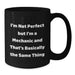Funny Mechanic Gifts from Men to Friends - I'm Not Perfect But I'm A Mechanic And That's Basically The Same Thing Black Coffee Mug for Graduation Unique Gifts - Additional