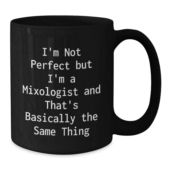 Funny Mixologist Birthday Unique Gifts from Friends, Unique Black Coffee Mug for Men, Women, Family, Coworkers, Perfect for Mixologist Enthusiasts, Gift Ideas for Birthday Unique - Additional