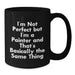 Funny Painter Gifts for Christmas from Friends, Unique Black Coffee Mug Quote I'm Not Perfect But I'm A Painter And That's Basically The Same Thing, Men or Women - Additional