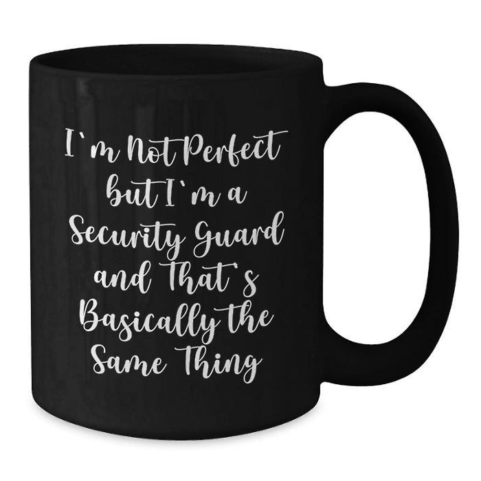 Security Guard Humor Gifts from Friends, Funny Coffee Mug for Security Guards, Birthday Unique Gifts for Men, Women, Coworkers, Family - Additional