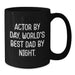 Funny Actor Gifts, Actor By Day, World's Best Dad By Night Black Coffee Mug for Birthday, Gifts from Friends and Family - Additional
