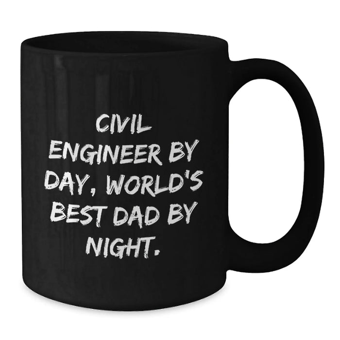 Civil Engineer Gifts for Men - Funny Quote Black Coffee Mug, Gifts from Dad for Christmas Unique Gifts - Additional