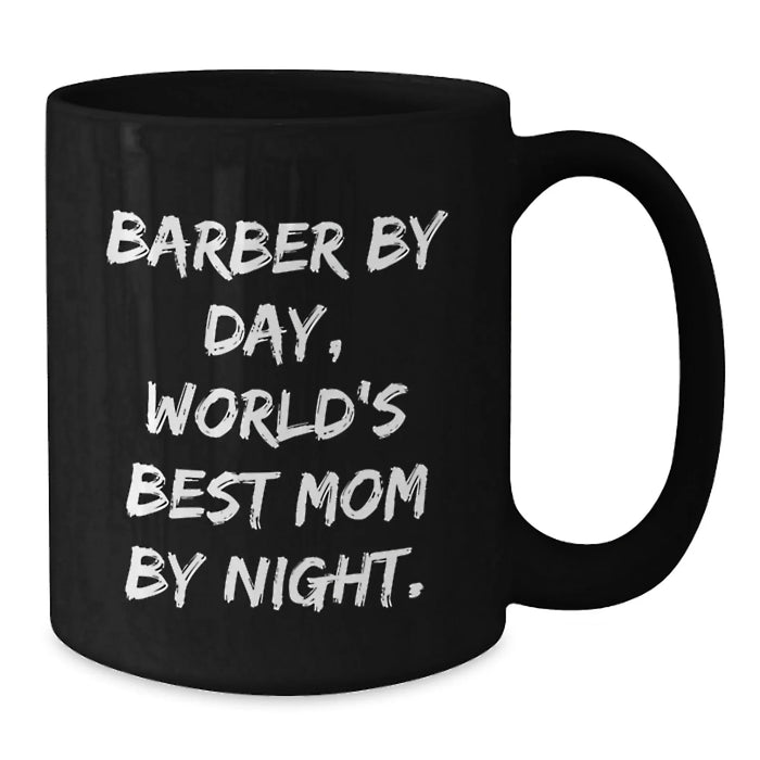 Barber Gifts for Men, Funny Quote, Black Coffee Mug, Graduation Unique Gifts from Mom, Gifts for Barber - Additional