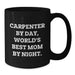 Carpenter Humor Gifts from Mom, Black Coffee Mug for Graduation, 'Carpenter By Day, World's Best Mom By Night.' - Additional