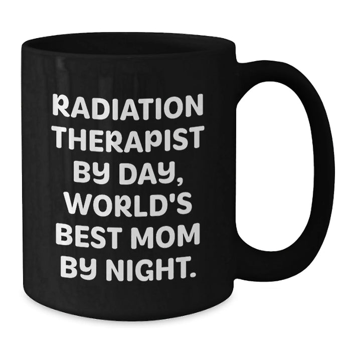 Funny Quotes for Radiation Therapist, Black Coffee Mugs, Unique Christmas Unique Gifts from Family to Radiation Therapist Friends - Additional