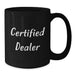 Funny Quotes Dealer Gifts, Black Coffee Mug, 'This Dealer is Certified', Christmas Unique Gifts from Friends to Family - Additional