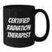 Funny Radiation Therapist Gifts, Certified Radiation Therapist, Black Coffee Mug, Graduation Unique Gifts from Friends, Gifts for Radiation Therapist - Additional