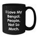 Bengal Cat Lover Gifts from Friends and Family - Funny Quote Black Coffee Mug, Christmas Unique Presents for Bengal Cat Enthusiasts and Coffee Lovers - Additional