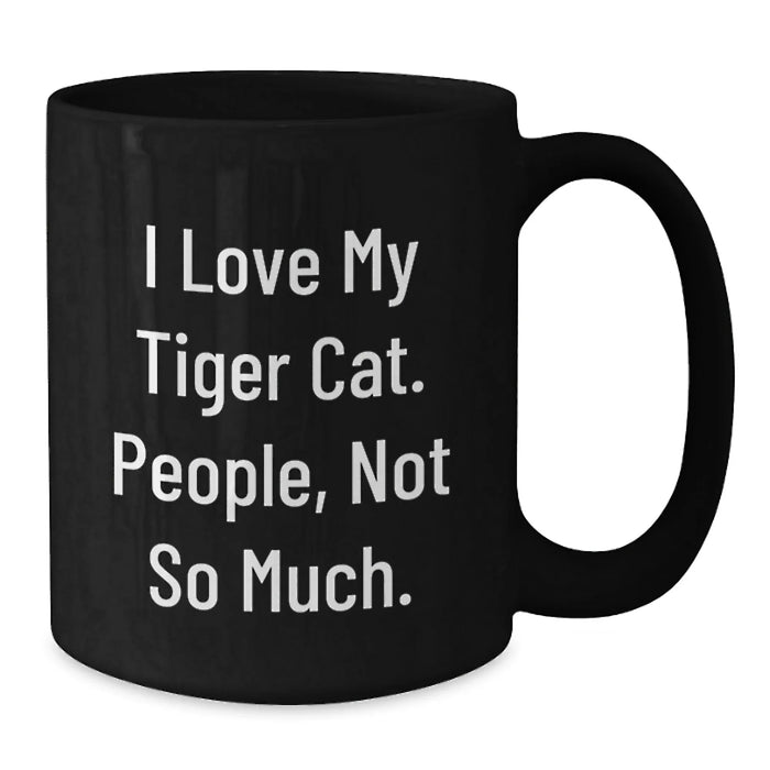 Funny Tiger Cat Gifts for Tiger Cat Lovers, Unique Black Coffee Mug from Friends, Christmas Unique Gifts - Additional