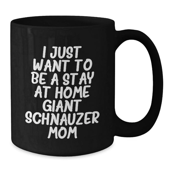 Giant Schnauzer Dog Lover Gifts, Funny Coffee Mug for Mom - Gifts from Mom to Daughter for Christmas Unique Gifts - Additional