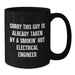 Funny Electrical Engineer Gifts for Him Birthday Unique Black Coffee Mugs with Sorry This Guy Is Already Taken Quote from Friends - Additional