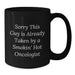 Funny Oncologist Gifts, Gifts for Oncologist, Black Coffee Mugs, Christmas Unique Gifts from Friends and Family, Sorry This Guy Is Already Taken By A Smokin' Hot Oncologist - Additional