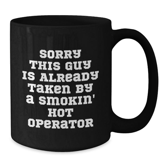 Funny Operator Gifts for Men, Smokin' Hot Operator Christmas Unique Mugs, Black Coffee Mug Gifts from Friends and Family - Additional