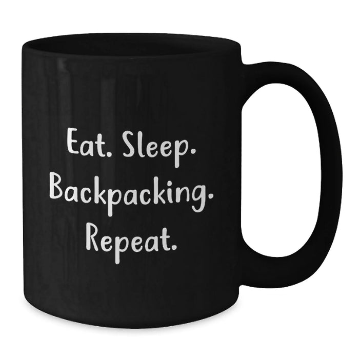 Funny Backpacking Gifts for Men Christmas Unique Presents from Friends and Family - Eat. Sleep. Backpacking. Repeat. Black Coffee Mug - Additional