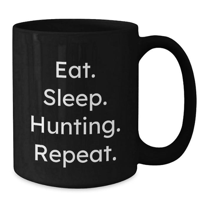 Funny Hunting Mugs Gifts for Him from Men, Eat. Sleep. Hunting. Repeat. Black Coffee Mug, Christmas Unique Gifts - Additional