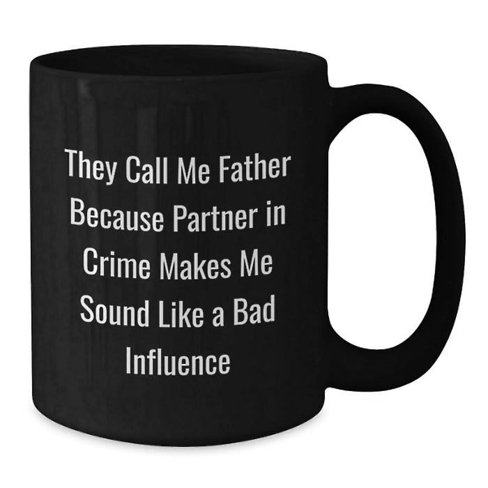 Funny Father Gifts for Dad, Christmas Unique Ideas, Black Coffee Mug 'They Call Me Father' - Additional
