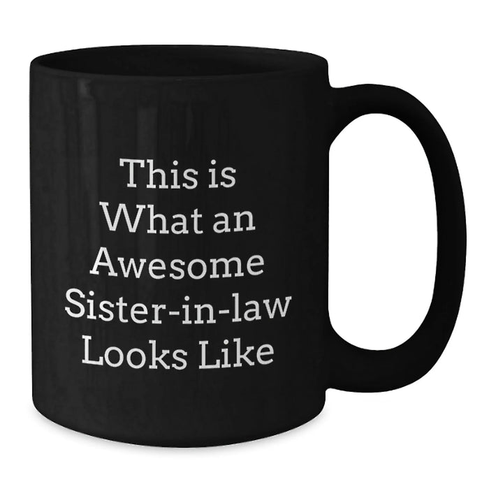 Funny Sister-in-law Gifts from Men, Women, Friends, or Family - This Is What An Awesome Sister-in-law Looks Like Birthday Unique Gifts for Sister-in-law - Additional