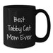 Funny Tabby Cat Gifts for Tabby Cat Mom Ever - Best Birthday Unique Gift from Family, Friends, or Coworkers - Black Coffee Mug - Additional