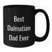 Dalmatian Dog Black Coffee Mug Funny Quote Best Dalmatian Dad Ever Gifts for Men Birthday Unique - Additional