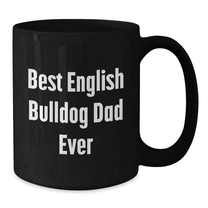 Funny English Bulldog Dad Gifts from Men to English Bulldog Lover for Birthday Unique Mugs - Additional