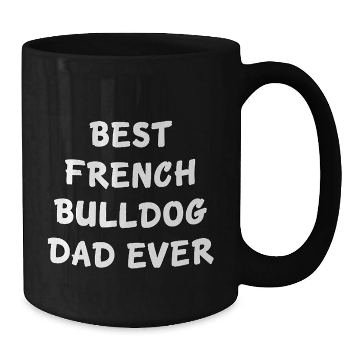 Funny French Bulldog Dad Gifts for Men Birthday Unique Mugs from Friends - Additional