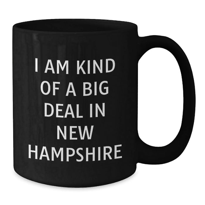 Funny Gifts from New Hampshire, 'I Am Kind Of A Prime Selection In New Hampshire' Black Coffee Mug, Birthday Unique Gifts for Men, Women, Friends, Family - Additional