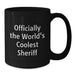 Funny Sheriff Gifts for Men - Officially World's Coolest Sheriff Black Coffee Mug, Valentine's Unique Gifts from Friends - Additional